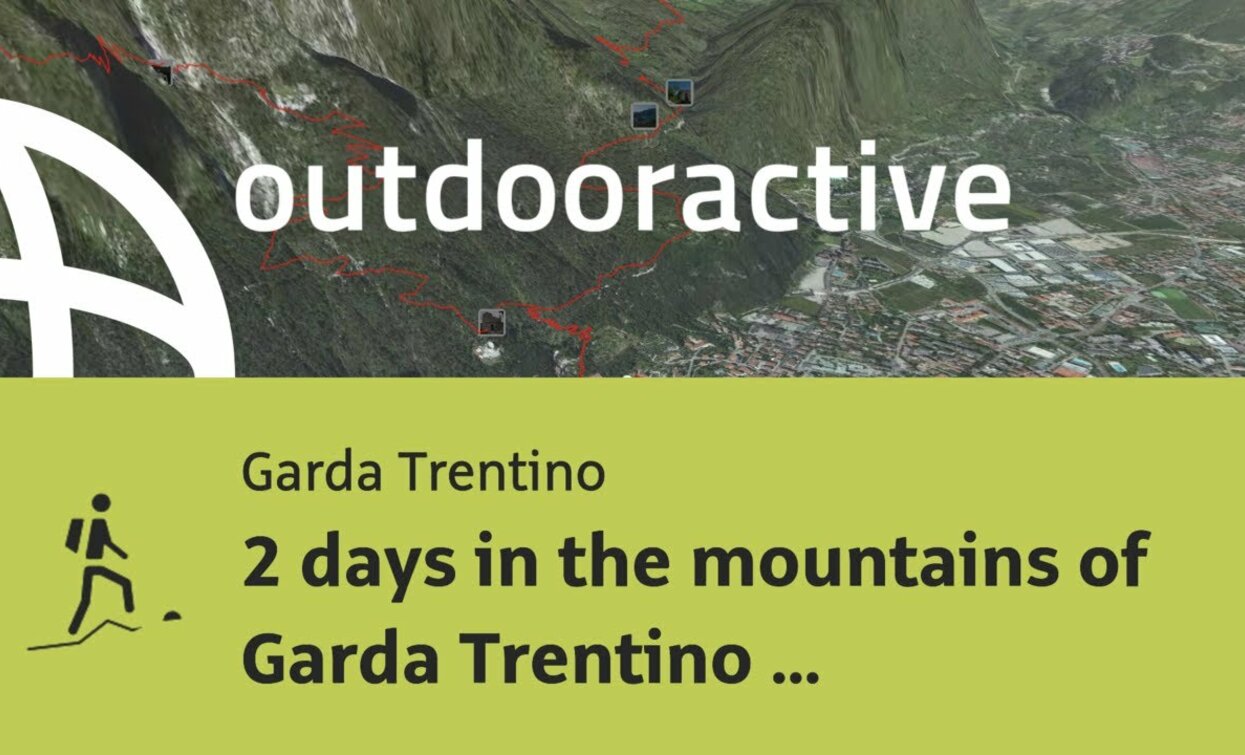 mountain route at Lake Garda: 2 days in the mountains of Garda Trentino and 1 ... | © Outdooractive – Flyover Videos