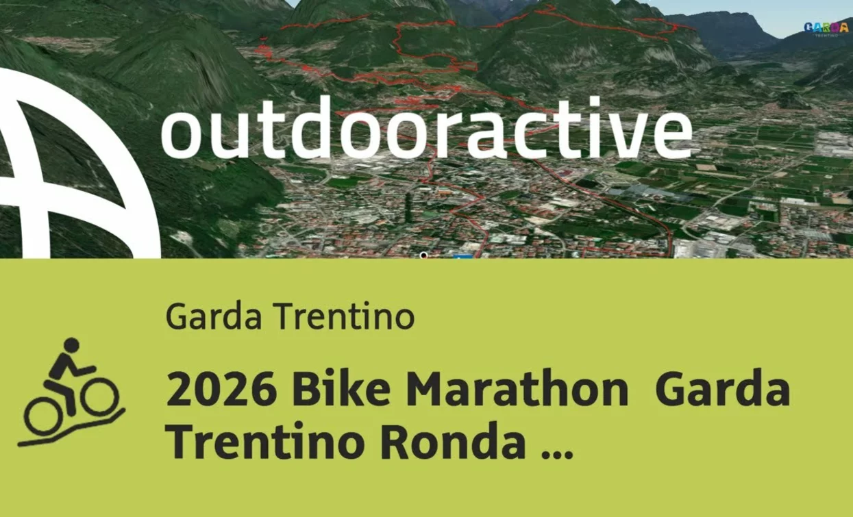 Mountain bike nella zona del Garda Trentino: 2026 Bike Marathon  Garda Trentino Ronda Extrema | © Outdooractive – Flyover Videos
